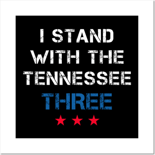 I STAND WITH THE TENNESSEE THREE, 3 Posters and Art